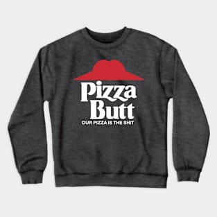 Pizza Butt Crewneck Sweatshirt